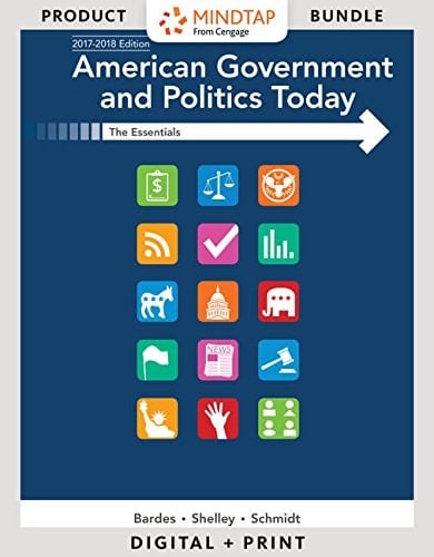 Bundle: American Government and Politics Today: Essentials 2017-2018 Edition, Loose-Leaf Version, 19th + LMS Integrated MindTap Political Science, 1 term (6 months) Printed Access Card