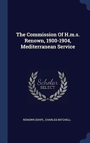 The Commission Of H.m.s. Renown, 1900-1904, Mediterranean Service
