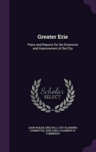 Greater Erie Plans and Reports for the Extension and Improvement of the City