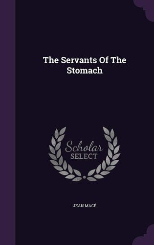 The Servants of the Stomach
