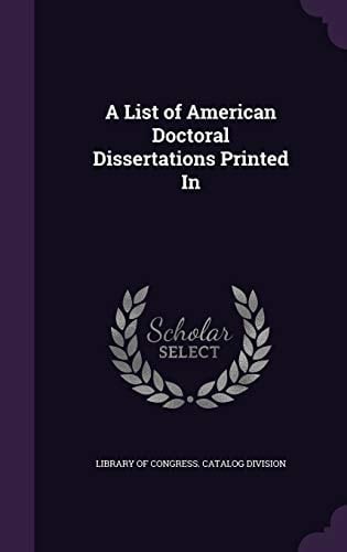 A List of American Doctoral Dissertations Printed In