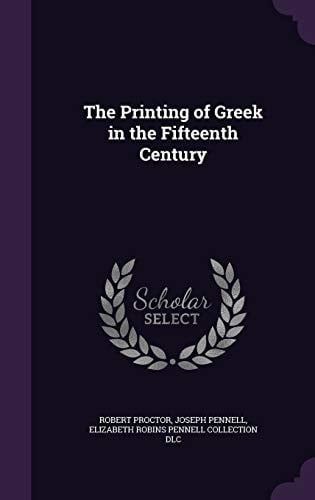 The Printing of Greek in the Fifteenth Century