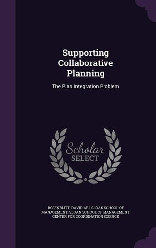 Supporting Collaborative Planning The Plan Integration Problem