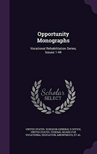 Opportunity Monographs Vocational Rehabilitation Series, Issues 1-44