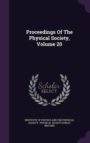 Proceedings of the Physical Society, Volume 20