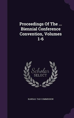 Proceedings of the ... Biennial Conference Convention, Volumes 1-6