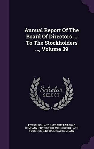 Annual Report of the Board of Directors ... to the Stockholders ... , Volume 39
