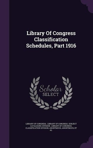 Library of Congress Classification Schedules, Part 1916