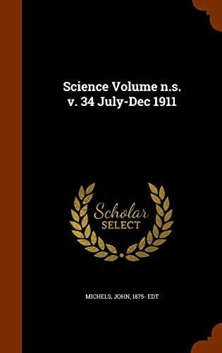 Science Volume N.s. V. 34 July-Dec 1911