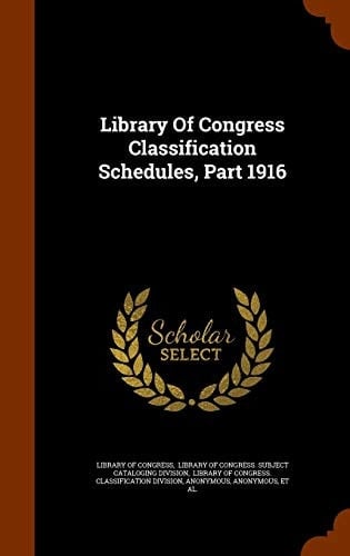 Library Of Congress Classification Schedules, Part 1916