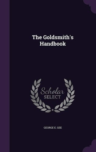 The Goldsmith's Handbook
