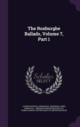The Roxburghe Ballads, Volume 7, Part 1