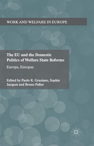 The EU and the Domestic Politics of Welfare State Reforms Europa, Europae