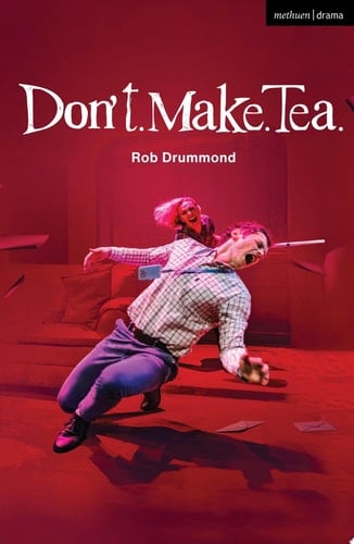 Don't. Make. Tea.