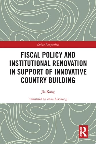 Fiscal Policy and Institutional Renovation in Support of Innovative Country Building
