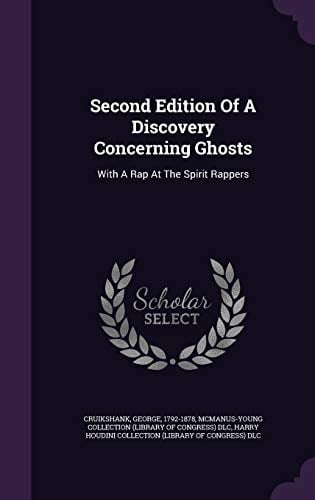 Second Edition Of A Discovery Concerning Ghosts With A Rap At The Spirit Rappers