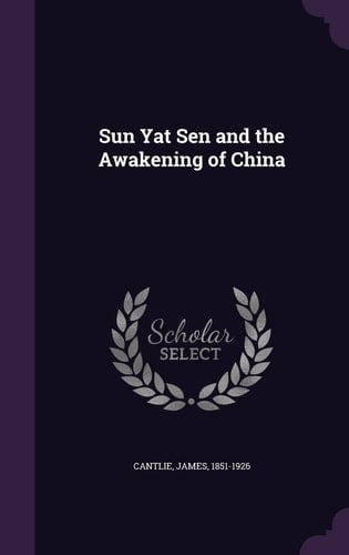 Sun Yat Sen and the Awakening of China