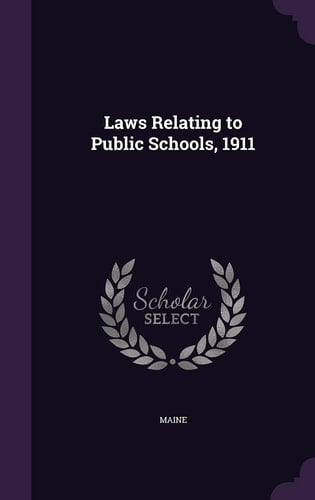 Laws Relating to Public Schools, 1911