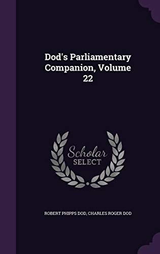 Dod's Parliamentary Companion, Volume 22