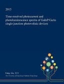 Time-Resolved Photocurrent and Photoluminescence Spectra of Gainp/GAAS Single-Junction Photovoltaic Devices