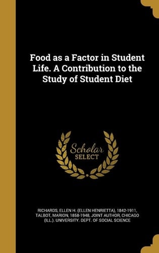 Food As a Factor in Student Life. a Contribution to the Study of Student Diet