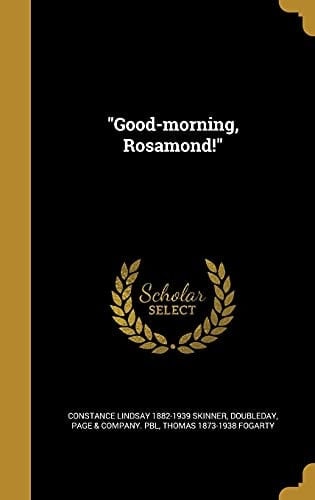 Good-Morning, Rosamond!