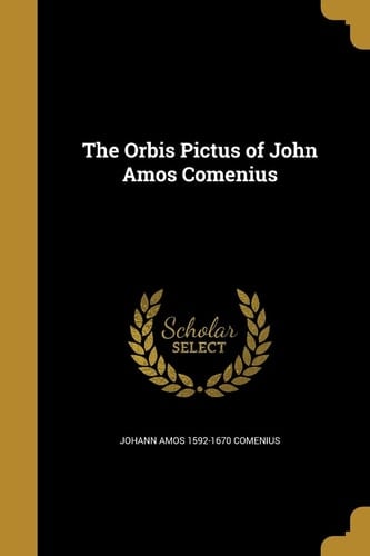 The Orbis Pictus of John Amos Comenius