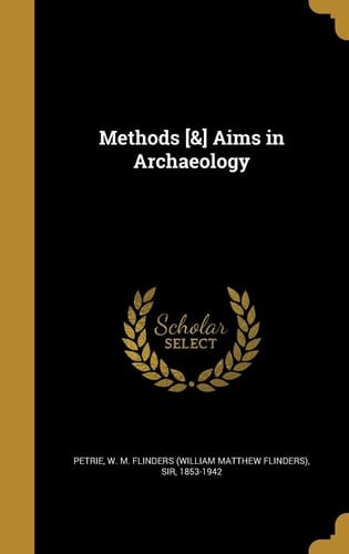 Methods [&] Aims in Archaeology