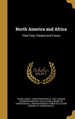 North America and Africa Their Past, Present and Future