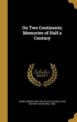 On Two Continents; Memories of Half a Century
