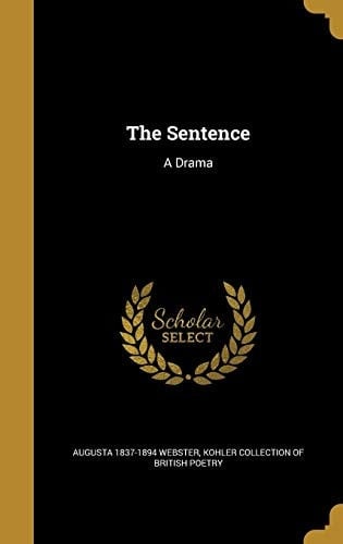 The Sentence A Drama