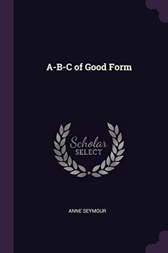 A-B-C of Good Form