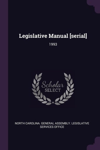 Legislative Manual [serial] 1993