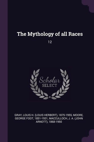 The Mythology of All Races 12