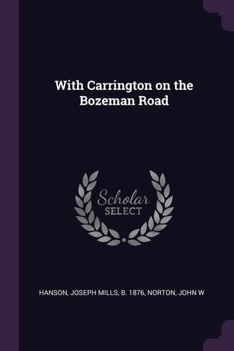 With Carrington on the Bozeman Road