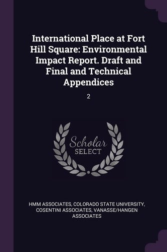 International Place at Fort Hill Square Environmental Impact Report. Draft and Final and Technical Appendices: 2