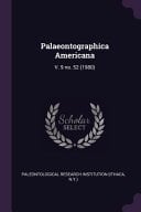 Palaeontographica Americana V. 9 No. 52 (1980)