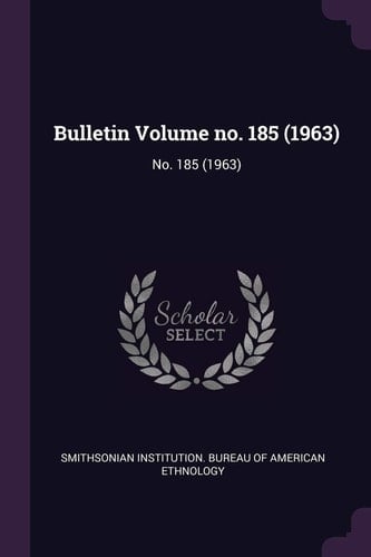 Bulletin Volume No. 185 (1963)