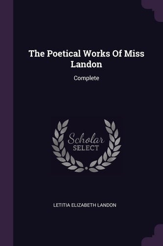 The Poetical Works Of Miss Landon Complete