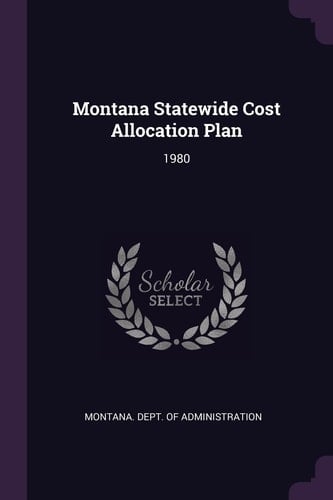 Montana Statewide Cost Allocation Plan 1980