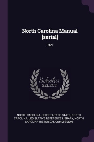 North Carolina Manual [serial] 1921
