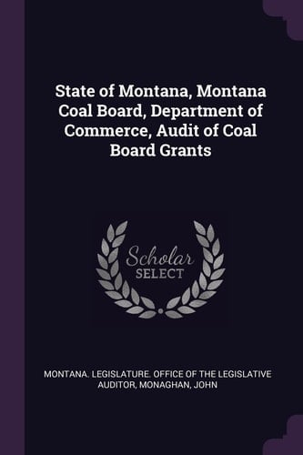 State of Montana, Montana Coal Board, Department of Commerce, Audit of Coal Board Grants