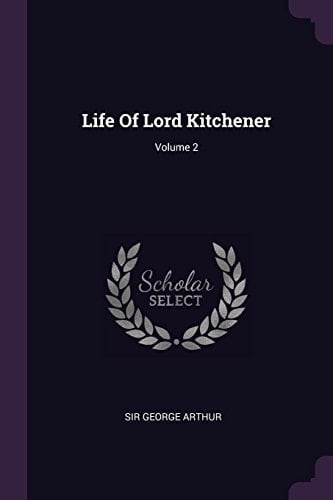 Life Of Lord Kitchener; Volume 2