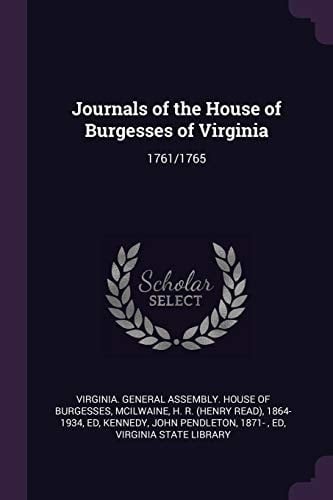 Journals of the House of Burgesses of Virginia 1761/1765