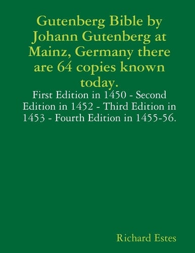 Gutenberg Bible by Johann Gutenberg at Mainz, Germany There Are 64 Copies Known Today