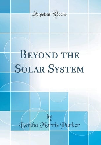 Beyond the Solar System (Classic Reprint)