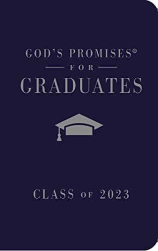 God's Promises for Graduates: Class of 2023 - Navy NKJV New King James Version