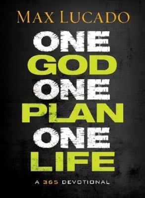 One God, One Plan, One Life A 365 Devotional