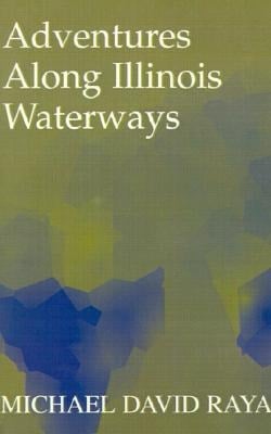 Adventures Along Illinois Waterways