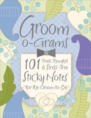 Groomograms 101 Sticky Note Surprises Treats And Thoughts For The Groomtobe